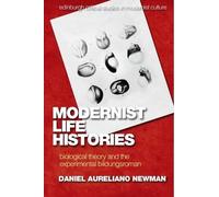 Daniel Aureliano Newman Modernist Life Histories (Tascabile)
