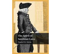 Daniel B Klein The Spirit of Smithian Laws (Tascabile)