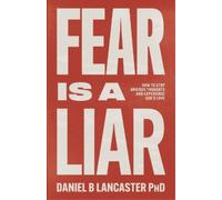 Daniel B Lancaster Fear is a Liar (Tascabile) Christian Based Self Help