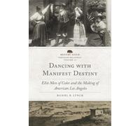 Daniel B. Lynch Dancing with Manifest Destiny Volume 10 (Copertina rigida)