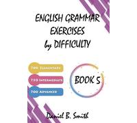 Daniel B Smith English Grammar Exercises by Difficulty (Tascabile)