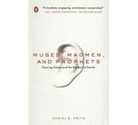 Daniel B. Smith Muses, Madmen, and Prophets (Tascabile)