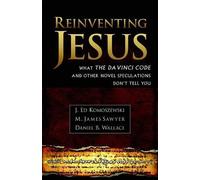 Daniel B. Walla Reinventing Jesus - How Contemporary Skeptics Miss t (Tascabile)