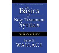 Daniel B. Wallace The Basics of New Testament Syntax (Copertina rigida)