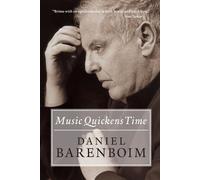 Daniel Barenboim Music Quickens Time (Tascabile)