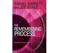 Daniel Barrett Joe Vitale The Remembering Process (Tascabile)