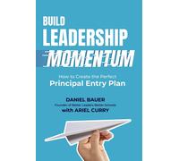 Daniel Bauer Ariel Curry Build Leadership Momentum (Tascabile)