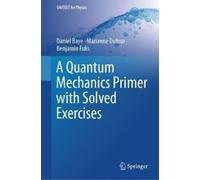 Daniel Baye Marianne Dufou A Quantum Mechanics Primer with S (Copertina rigida)
