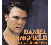 Daniel Bedingfield - Gotta Get Thru This