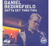 Daniel Bedingfield - Gotta Get Thru This