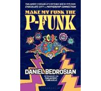 Daniel Bedrosian Make My Funk the P-Funk (Copertina rigida)