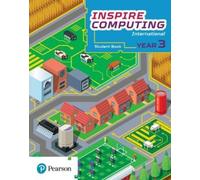 Daniel Beh Inspire Computing International, Student Book, Year 3 (Tascabile)