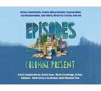 Daniel Bendix Episodes From a Colonial Present (Tascabile)