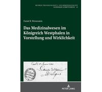Daniel Benjamin Das Medizinalwesen im Koenigreich Westphalen (Copertina rigida)