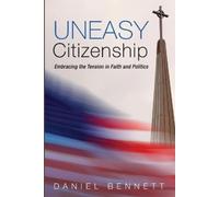 Daniel Bennett Uneasy Citizenship (Tascabile)