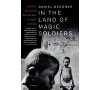 Daniel Bergner In the Land of Magic Soldiers (Tascabile)