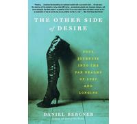Daniel Bergner The Other Side of Desire (Tascabile)