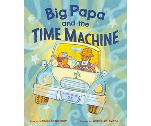 Daniel Bernstrom Big Papa and the Time Machine (Copertina rigida)