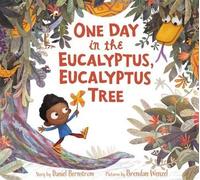 Daniel Bernstrom One Day In The Eucalyptus, Eucalyptus Tree (Copertina rigida)