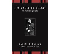 Daniel Berrigan To Dwell in Peace (Tascabile) Daniel Berrigan Reprint