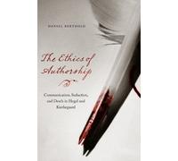 Daniel Berthold The Ethics of Authorship (Copertina rigida)