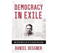 Daniel Bessner Democracy in Exile (Copertina rigida) United States in the World