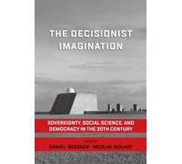 Daniel Bessner The Decisionist Imagination (Copertina rigida)