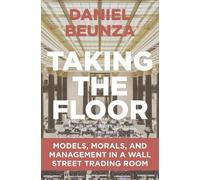 Daniel Beunza Taking the Floor (Tascabile)