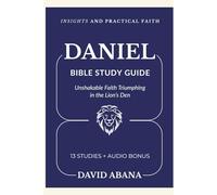 Daniel Bible Study Guide: 13 Studies for Personal and Group Exploration