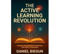Daniel Biegun The Active Learning Revolution (Tascabile)