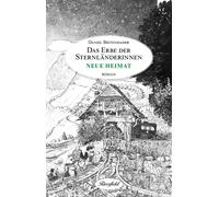 Daniel Bietenhade Neue Heimat: Das Erbe der Sternländerinnen - Band (Tascabile)