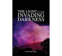 The Light in the Invading Darkness