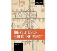 Daniel Bin The Politics of Public Debt (Tascabile)