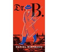 Daniel Birnbaum Dr. B. (Copertina rigida)