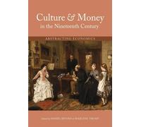 Daniel Bivona Culture and Money in the Nineteenth Century (Tascabile)