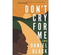Daniel Black Don't Cry for Me (Copertina rigida)