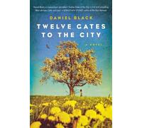 Daniel Black Twelve Gates to the City (Tascabile)