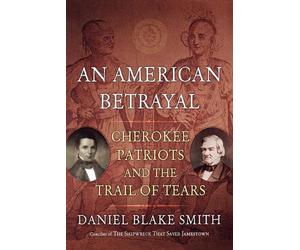 Daniel Blake Smith An American Betrayal (Tascabile)