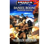 Daniel Boone: Pioneer Legend: A Western Adventure