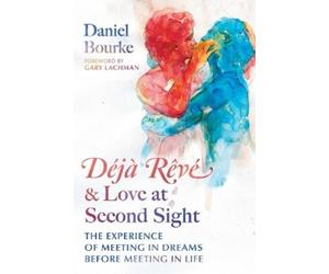 Daniel Bourke Déjà Rêvé and Love at Second Sight (Tascabile)