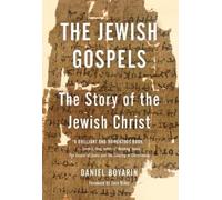 Daniel Boyarin The Jewish Gospels (Tascabile)