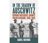 Daniel Brewing In the Shadow of Auschwitz (Copertina rigida)