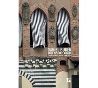 Daniel Buren. Fare disfare rifare. Ediz. multilingue