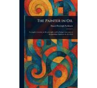 Daniel Burleigh Parkhurst The Painter in Oil (Tascabile)