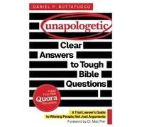 Daniel Buttafuoc Unapologetic: Clear Answers to Tough Bible Question (Tascabile)