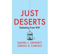 Daniel C. Dennett Gregg D. Caruso Just Deserts (Copertina rigida)