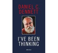 Daniel C. Dennett I've Been Thinking (Copertina rigida)