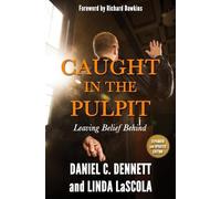 Daniel C. Dennett Linda LaScola Caught in the Pulpit (Tascabile)