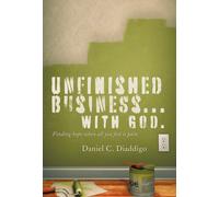 Daniel C. Diadd Unfinished Business... with God: Finding Hope (Copertina rigida)