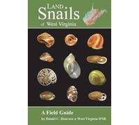 Daniel C Dourson Land Snails of West Virginia (Tascabile)